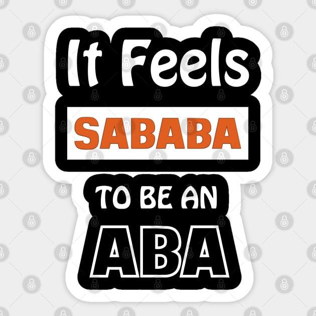 It Feels Sababa To Be An Aba (Dad - Father) Sticker by Proud Collection